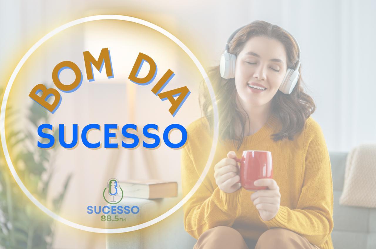 BOM DIA SUCESSO